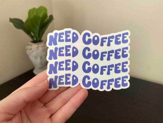 Need Coffee (Periwinkle) (Wavy)